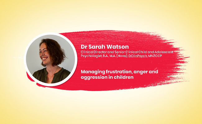 Dr Sarah Watson on managing frustration, anger and aggression in children