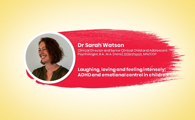 Dr Sarah Watson on ADHD and emotional control in children